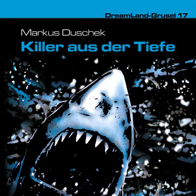 Okładka książki dla Dreamland Grusel, Folge 17: Killer aus der Tiefe