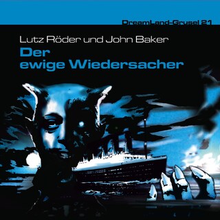 Dreamland Grusel, Folge 21: Der ewige Widersacher als Hörbuch