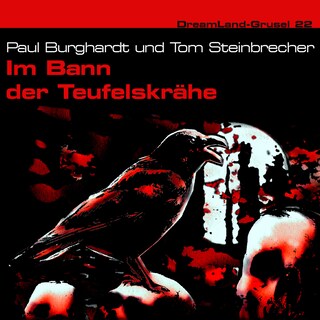 Dreamland Grusel, Folge 22: Im Bann der Teufelskrähe als Hörbuch