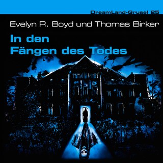 Dreamland Grusel, Folge 25: In den Fängen des Todes als Hörbuch