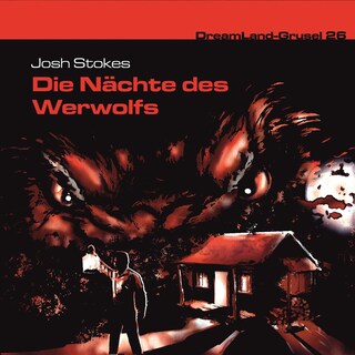 Dreamland Grusel, Folge 26: Die Nächte des Werwolfs als Hörbuch