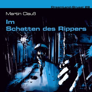 Dreamland Grusel, Folge 29: Im Schatten des Rippers als Hörbuch