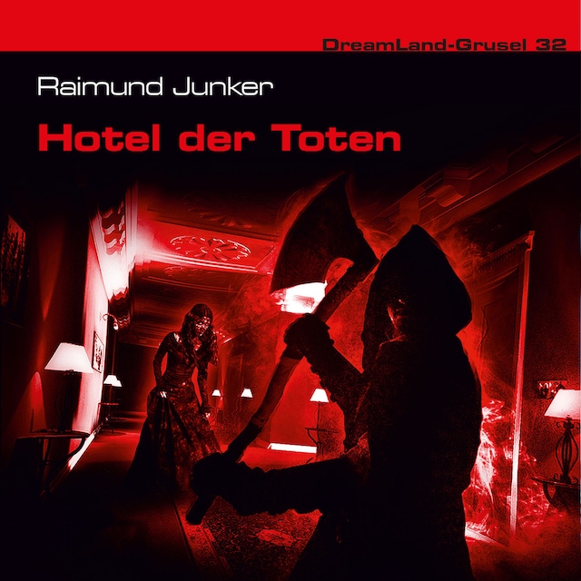 Couverture de livre pour Dreamland Grusel, Folge 32: Hotel der Toten