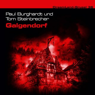 Dreamland Grusel, Folge 36: Galgendorf als Hörbuch