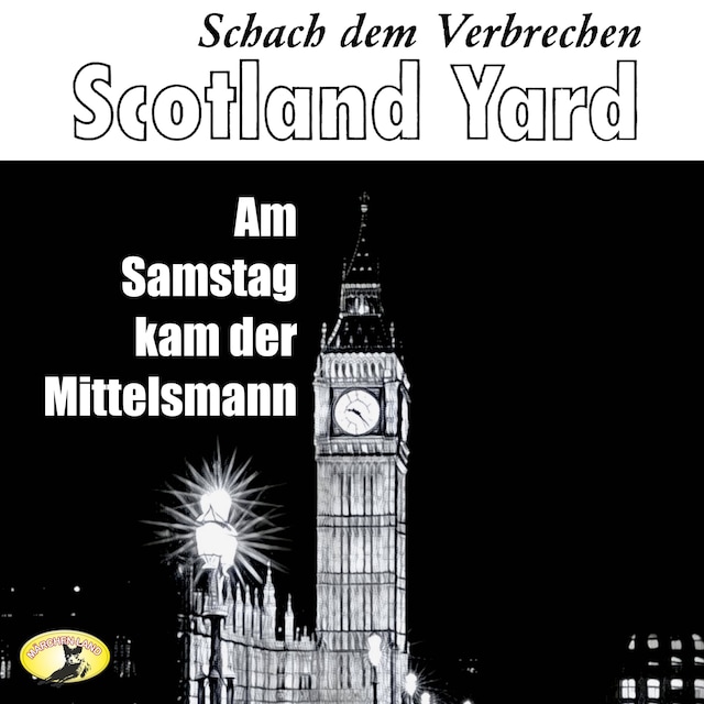 Bokomslag for Scotland Yard, Schach dem Verbrechen, Folge 1: Am Samstag kam der Mittelsmann