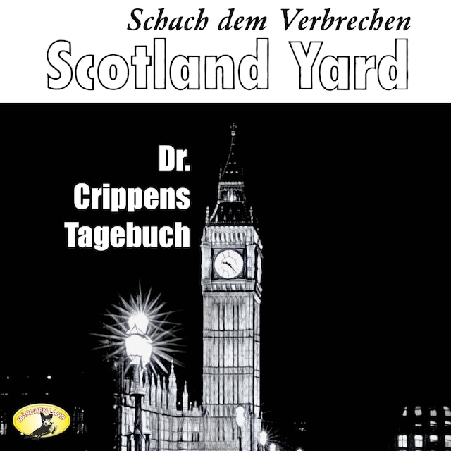 Copertina del libro per Scotland Yard, Schach dem Verbrechen, Folge 5: Dr. Crippens Tagebuch