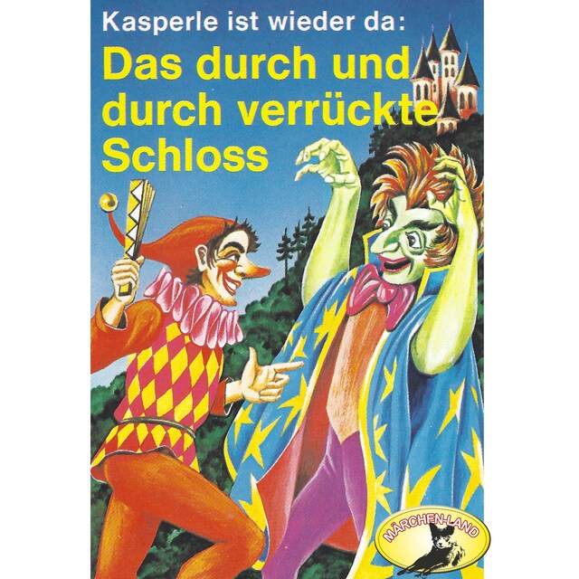 Okładka książki dla Kasperle ist wieder da, Folge 3: Das durch und durch verrückte Schloss