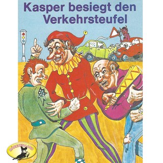 Kasperle ist wieder da, Folge 8: Kasper besiegt den Verkehrsteufel als Hörbuch