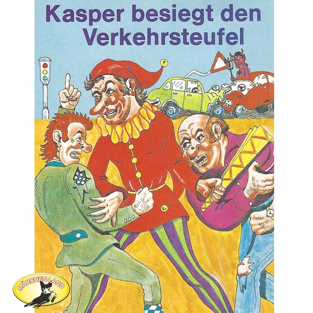Buchcover für Kasperle ist wieder da, Folge 8: Kasper besiegt den Verkehrsteufel