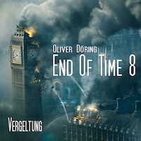 End of Time, Folge 8: Vergeltung (Oliver Döring Signature Edition)