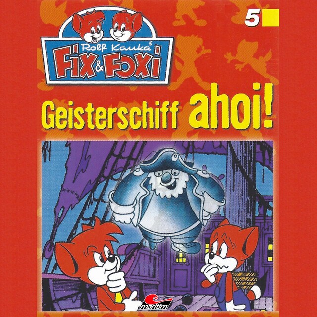 Boekomslag van Fix & Foxi, Folge 5: Geisterschiff ahoi!