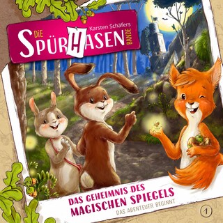 Die Spürhasen-Bande, Folge 1: Das Geheimnis des magischen Spiegels als Hörbuch