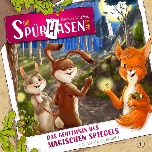 Buchcover für Die Spürhasen-Bande, Folge 1: Das Geheimnis des magischen Spiegels