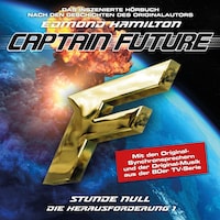 Captain Future, Die Herausforderung, Folge 1: Stunde Null