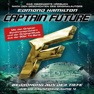 Captain Future, Die Herausforderung, Folge 4: Bedrohung aus der Tiefe als Hörbuch