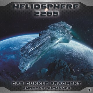Heliosphere 2265, Folge 1: Das dunkle Fragment als Hörbuch
