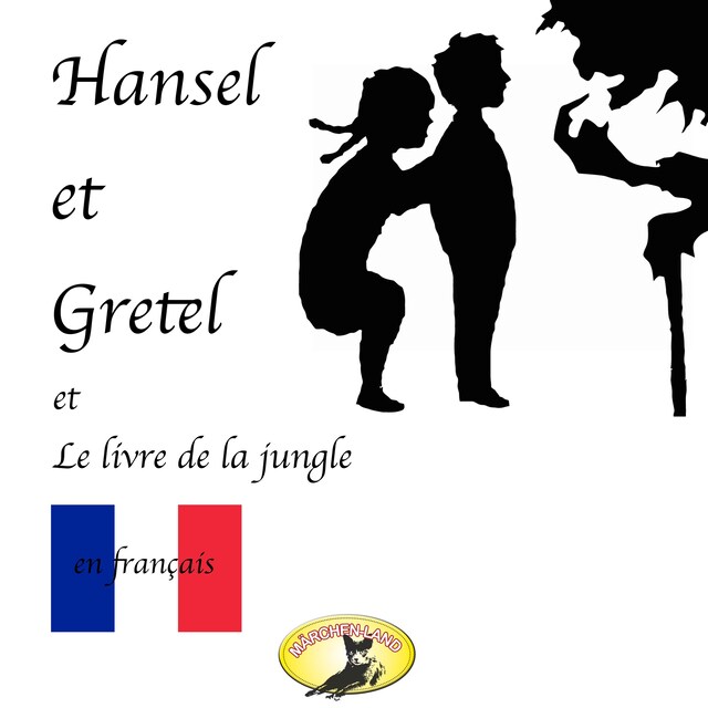 Buchcover für Märchen auf Französisch, Hansel et Gretel / Le Livre de la jungle