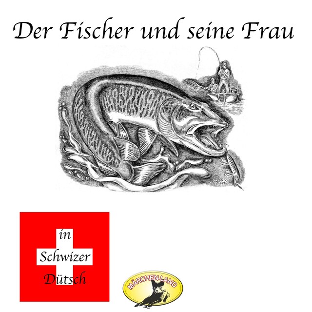 Couverture de livre pour Märchen in Schwizer Dütsch, Der Fischer und seine Frau