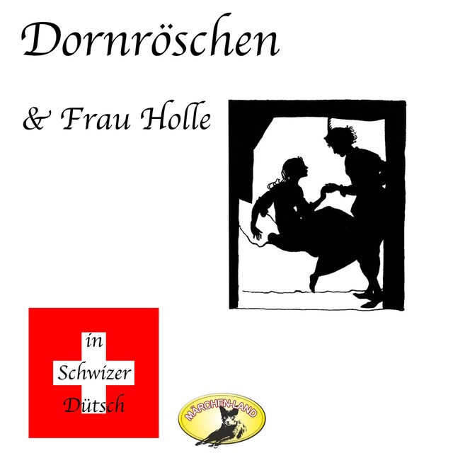 Copertina del libro per Märchen in Schwizer Dütsch, Dornröschen & Frau Holle