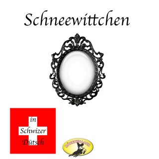 Märchen in Schwizer Dütsch, Schneewittchen als Hörbuch