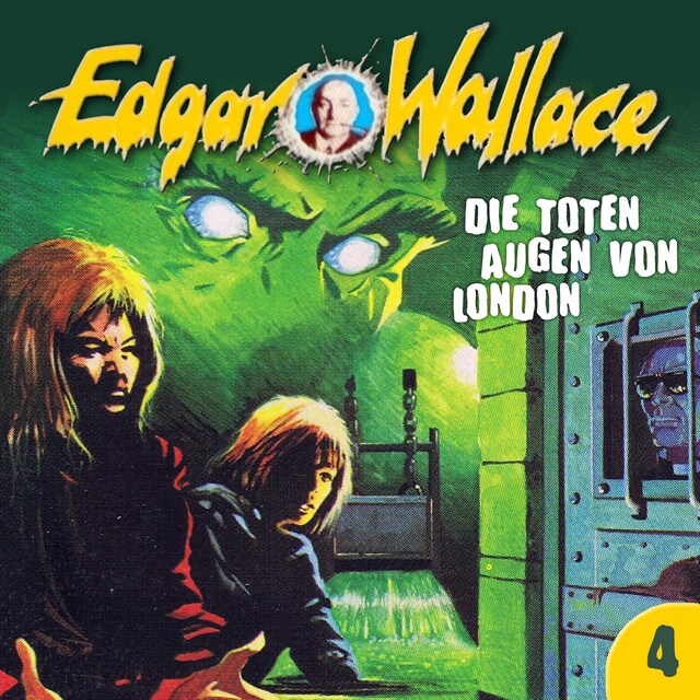Couverture de livre pour Edgar Wallace, Folge 4: Die toten Augen von London