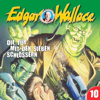 Edgar Wallace, Folge 10: Die Tür mit den sieben Schlössern als Hörbuch