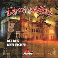 Edgar Wallace, Folge 14: Bei den drei Eichen