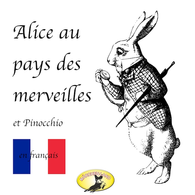 Okładka książki dla Contes de fées en français, Alice au pays des merveilles / Pinocchio