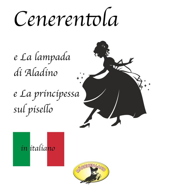 Boekomslag van Fiabe in italiano, Cenerentola / La lampada di Aladino / La principessa sul pisello