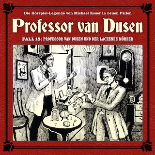 Professor van Dusen, Die neuen Fälle, Fall 18: Professor van Dusen und der lachende Mörder als Hörbuch