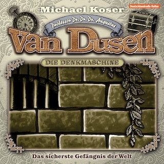 Professor van Dusen, Folge 2: Das sicherste Gefängnis der Welt als Hörbuch