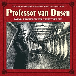 Professor van Dusen, Die neuen Fälle, Fall 3: Professor van Dusen taut auf als Hörbuch