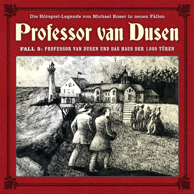 Couverture de livre pour Professor van Dusen, Die neuen Fälle, Fall 5: Professor van Dusen und das Haus der 1000 Türen