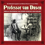 Professor van Dusen, Die neuen Fälle, Fall 6: Professor van Dusen schlägt sich selbst
