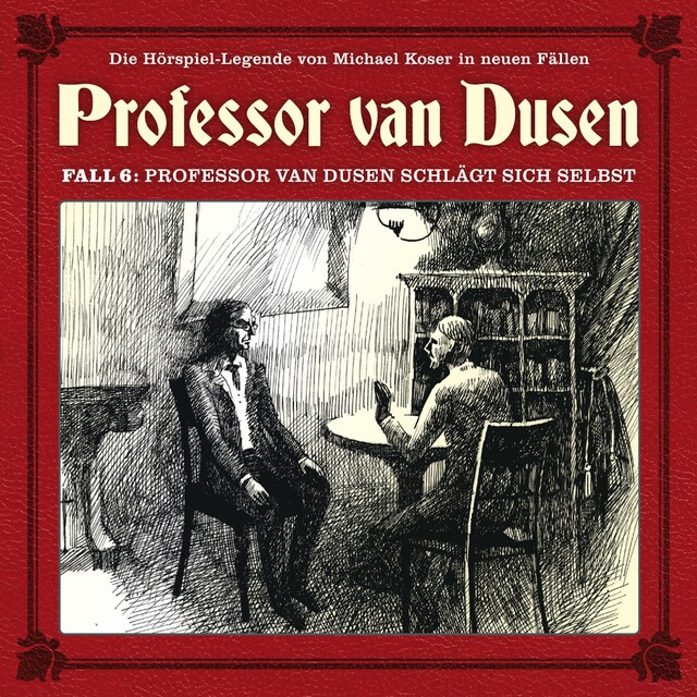 Book cover for Professor van Dusen, Die neuen Fälle, Fall 6: Professor van Dusen schlägt sich selbst