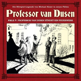 Professor van Dusen, Die neuen Fälle, Fall 7: Professor van Dusen zündet ein Feuerwerk als Hörbuch