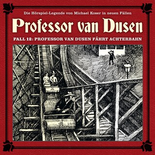 Professor van Dusen, Die neuen Fälle, Fall 12: Professor van Dusen fährt Achterbahn als Hörbuch