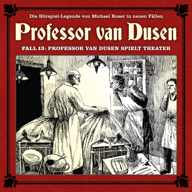 Buchcover für Professor van Dusen, Die neuen Fälle, Fall 13: Professor van Dusen spielt Theater