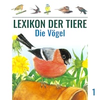 Lexikon der Tiere, Folge 1: Die Vögel