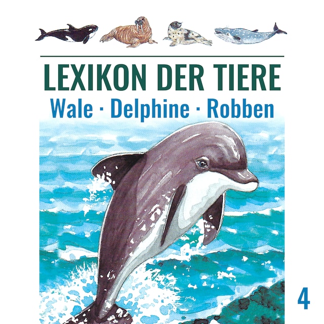 Copertina del libro per Lexikon der Tiere, Folge 4: Wale - Delphine - Robben