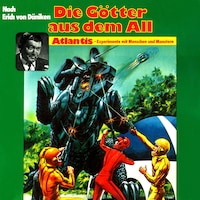 Die Götter aus dem All, Atlantis - Experimente mit Menschen und Monstern