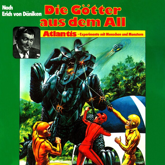 Book cover for Die Götter aus dem All, Atlantis - Experimente mit Menschen und Monstern