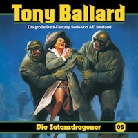 Tony Ballard, Folge 5: Die Satansdragoner