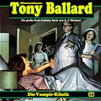 Tony Ballard, Folge 16: Die Vampir-Klinik