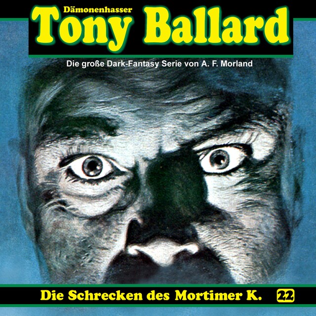 Bogomslag for Tony Ballard, Folge 22: Die Schrecken des Mortimer K.