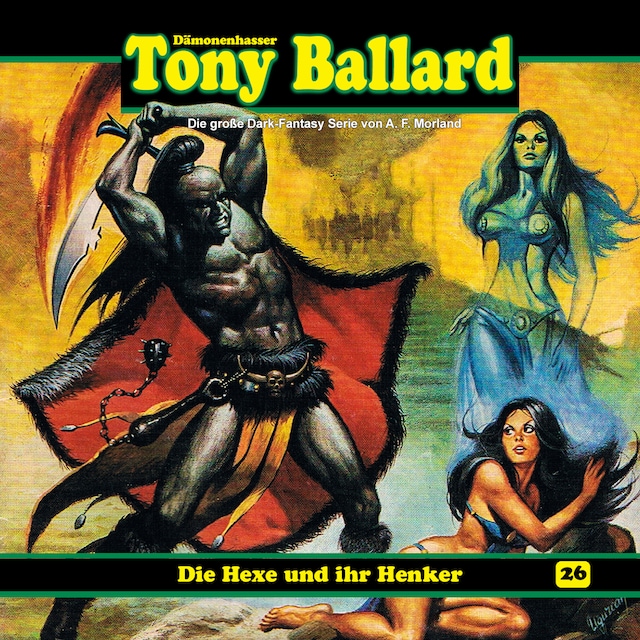 Couverture de livre pour Tony Ballard, Folge 26: Die Hexe und ihr Henker