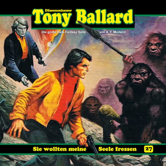 Book cover for Tony Ballard, Folge 27: Sie wollten meine Seele fressen