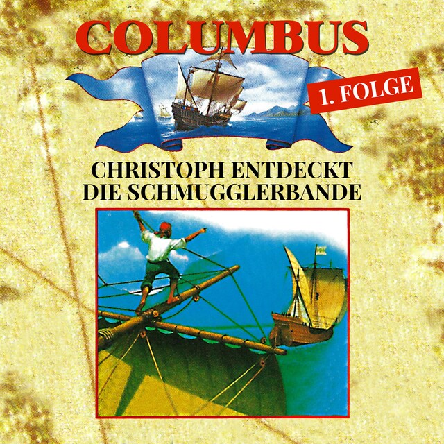 Kirjankansi teokselle Columbus, Folge 1: Christoph entdeckt die Schmugglerbande