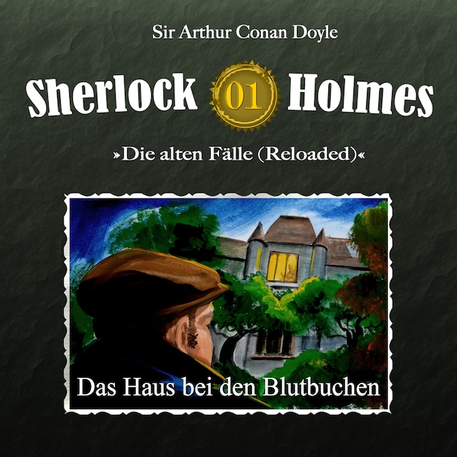 Book cover for Sherlock Holmes, Die alten Fälle (Reloaded), Fall 1: Das Haus bei den Blutbuchen