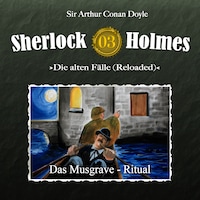 Sherlock Holmes, Die alten Fälle (Reloaded), Fall 3: Das Musgrave-Ritual